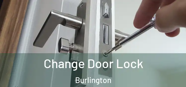  Change Door Lock Burlington